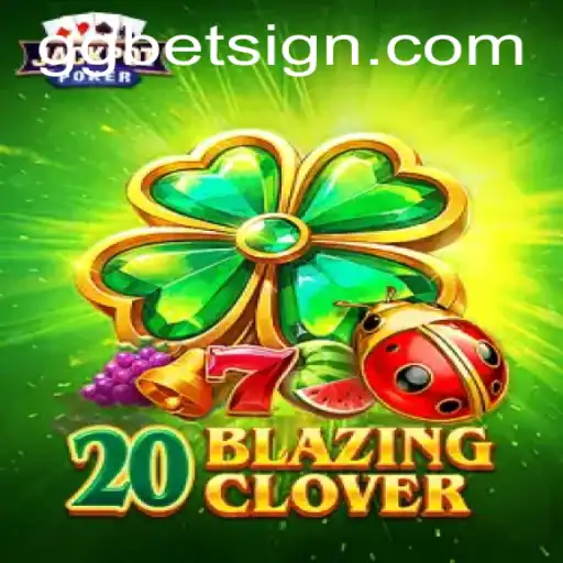 Discovering the Thrills of 20BlazingClover: A Modern Gaming Experience with GG.BET