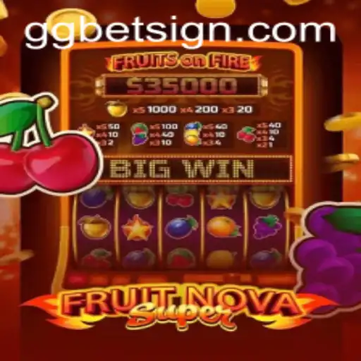 Explore the Exciting World of FruitNovaSuper with GG.BET