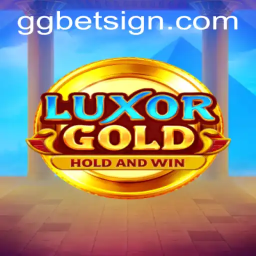 LuxorGold: A New Era in Gaming with GG.BET