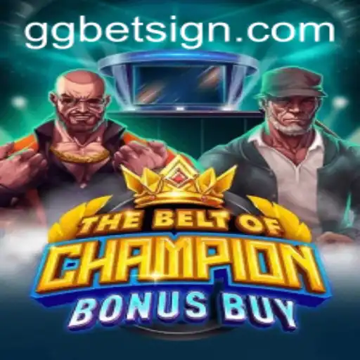 Exploring The Exciting World of TheBeltOfChampionBonusBuy and GG.BET
